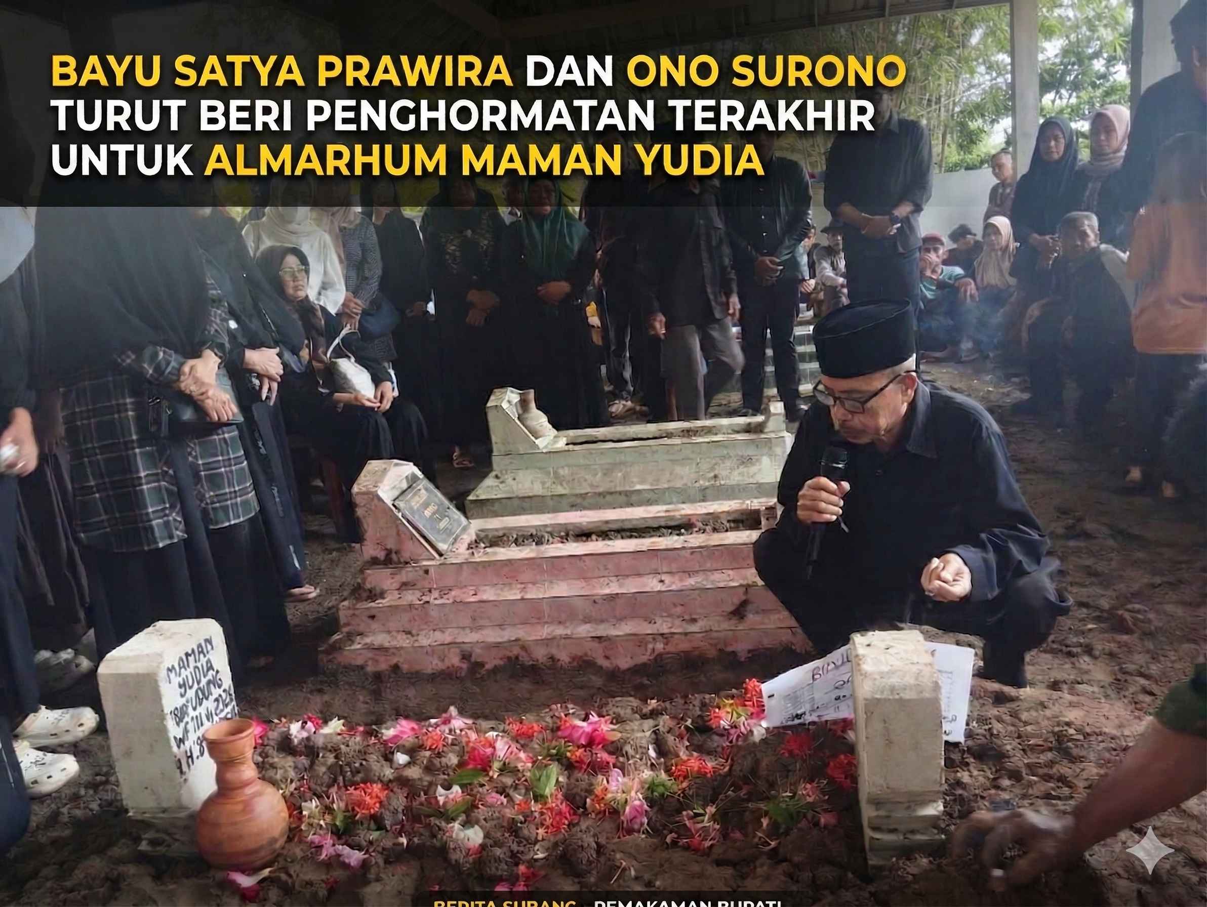 Bayu Satya Prawira dan Ono Surono Turut Beri Penghormatan Terakhir untuk Almarhun Maman Yudia