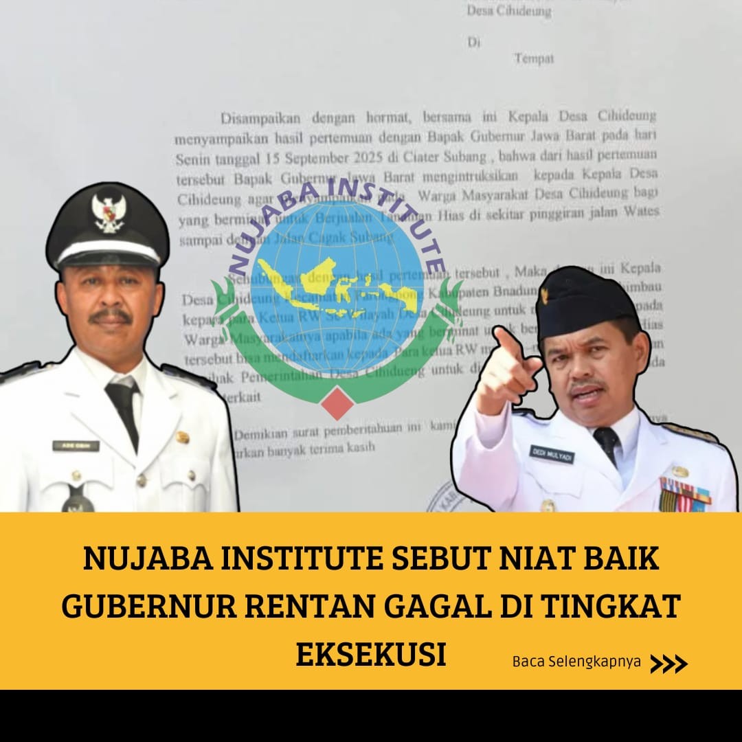 NUJABA INSTITUTE Sebut Niat Baik Gubernur Rentan Gagal di Tingkat Eksekusi
